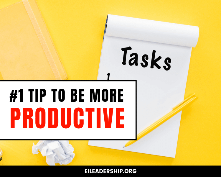 No.1 Tip to Be More Productive