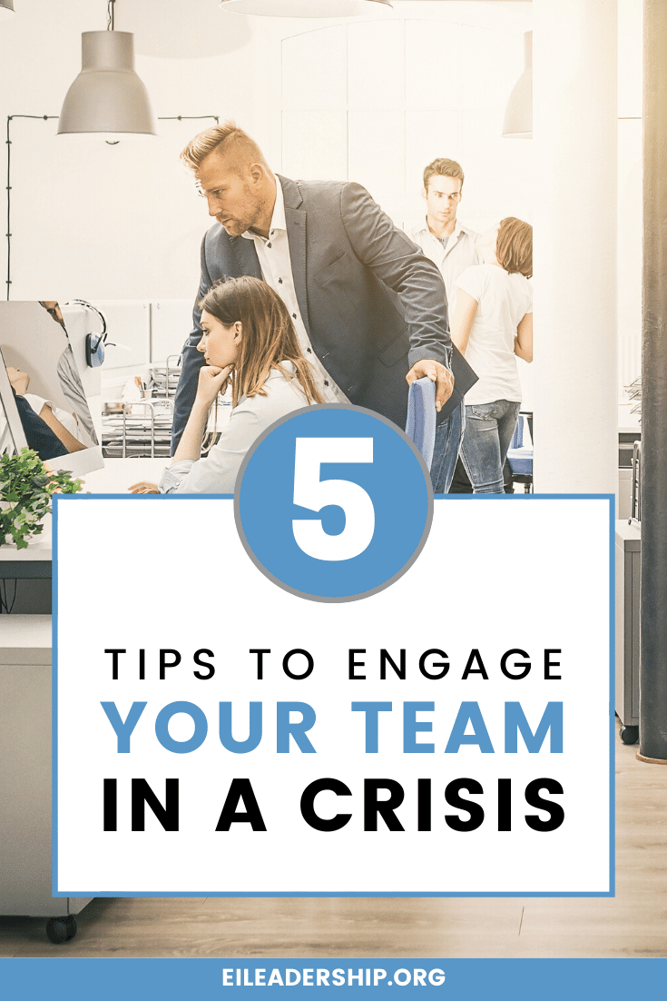 engage-your-team-crisis 5 Tips to Engage Your Team in a Crisis